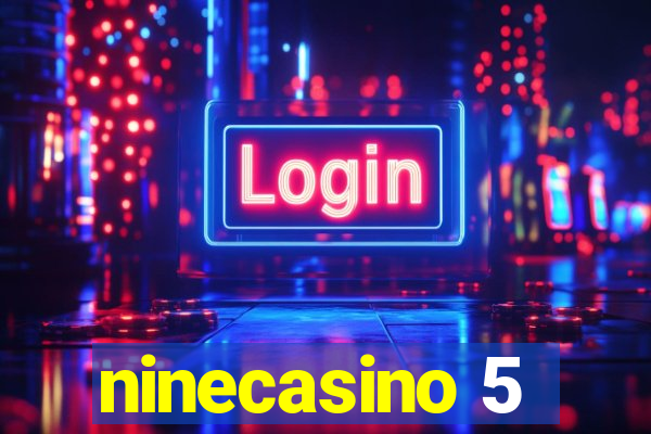 ninecasino 5