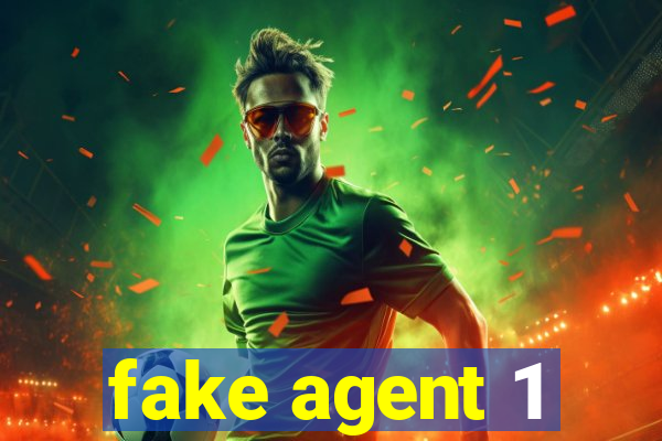 fake agent 1