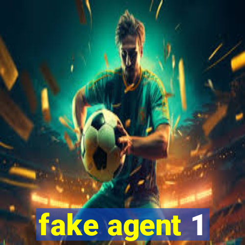 fake agent 1