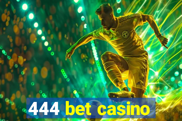 444 bet casino