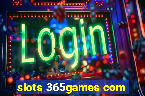 slots 365games com