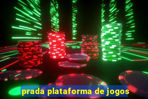 prada plataforma de jogos