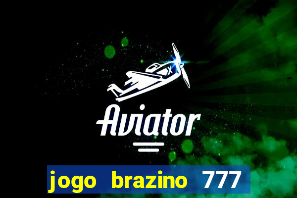 jogo brazino 777 é confiável