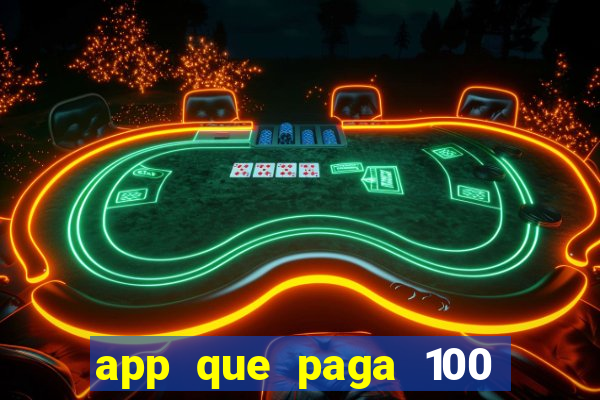 app que paga 100 reais por dia