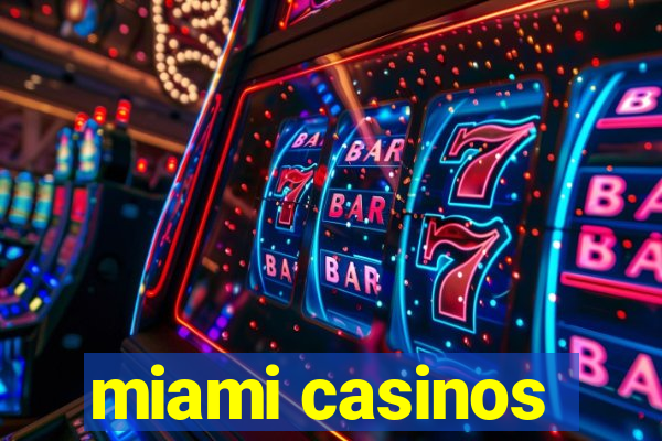 miami casinos