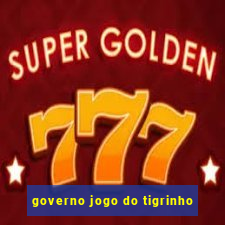 governo jogo do tigrinho