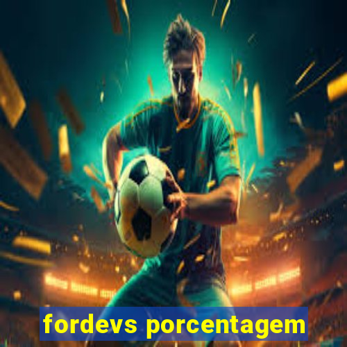 fordevs porcentagem