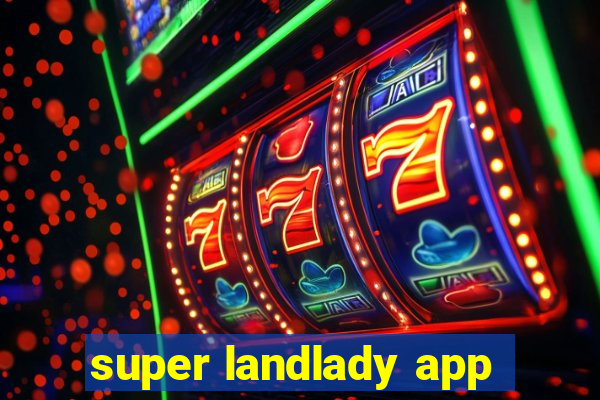 super landlady app