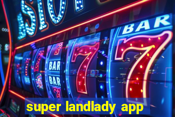 super landlady app