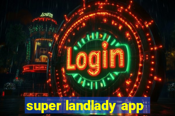 super landlady app