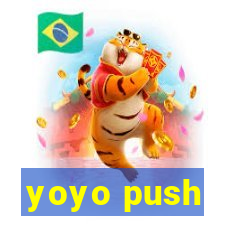 yoyo push