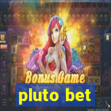 pluto bet