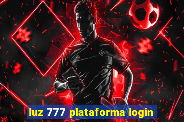 luz 777 plataforma login