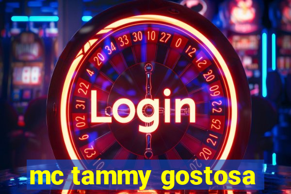 mc tammy gostosa