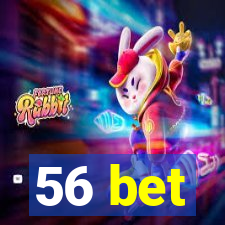 56 bet