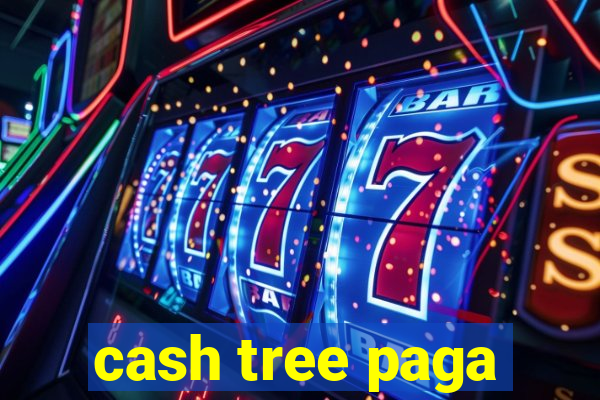 cash tree paga