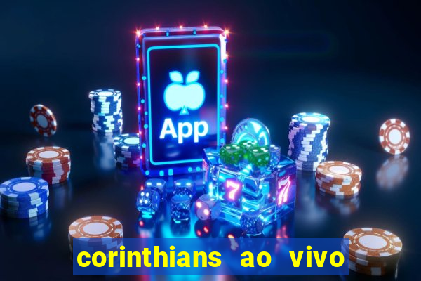 corinthians ao vivo multi canais