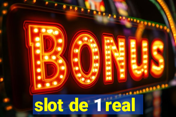 slot de 1 real