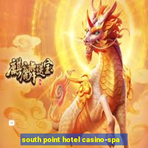 south point hotel casino-spa