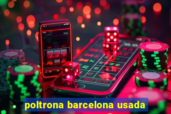 poltrona barcelona usada