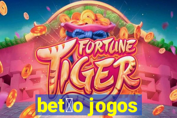 bet茫o jogos