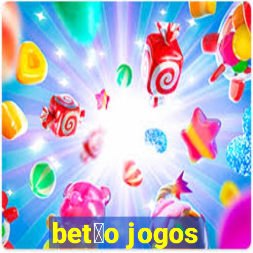 bet茫o jogos