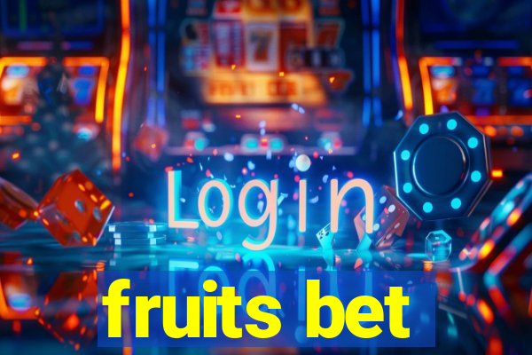 fruits bet