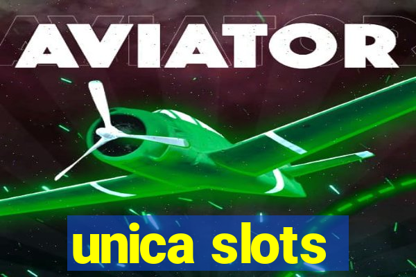 unica slots