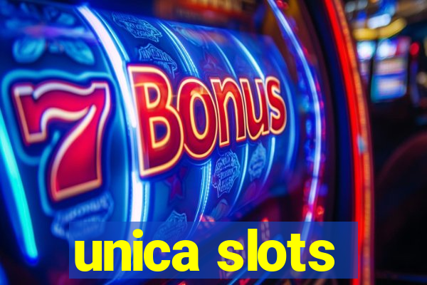 unica slots