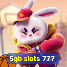 5gb slots 777