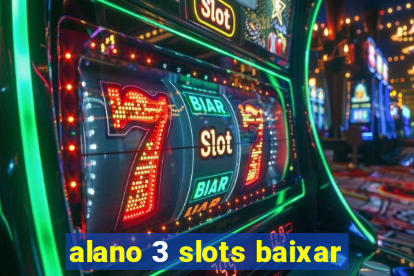 alano 3 slots baixar