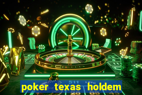 poker texas holdem online gr谩tis