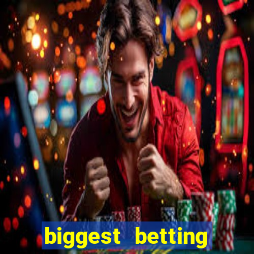 biggest betting sites in the world