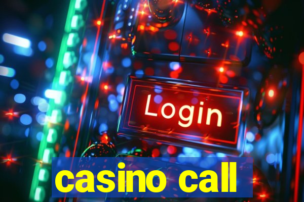 casino call