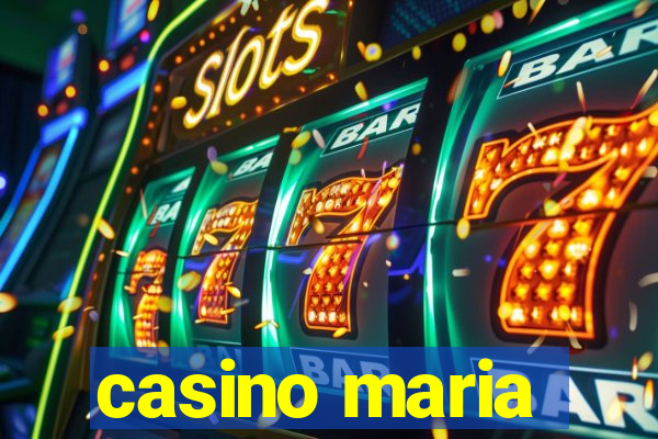 casino maria