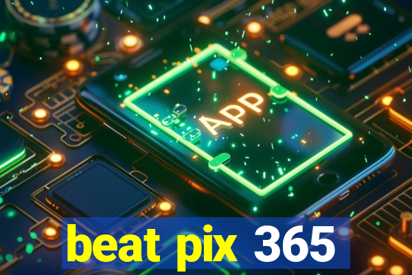 beat pix 365