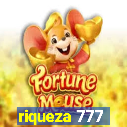 riqueza 777