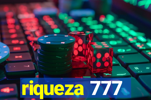 riqueza 777