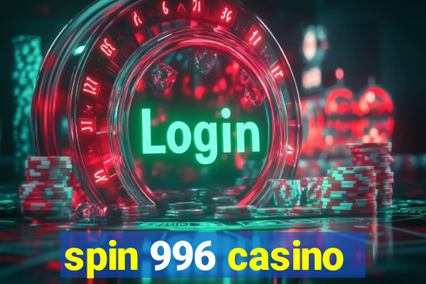 spin 996 casino