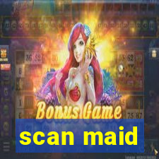 scan maid