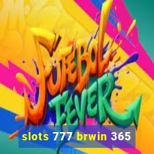 slots 777 brwin 365