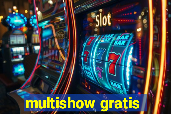 multishow gratis