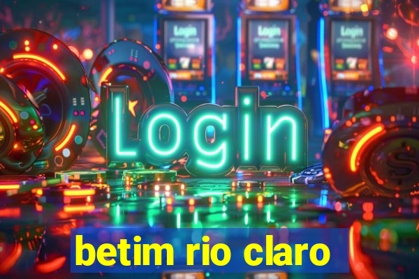 betim rio claro