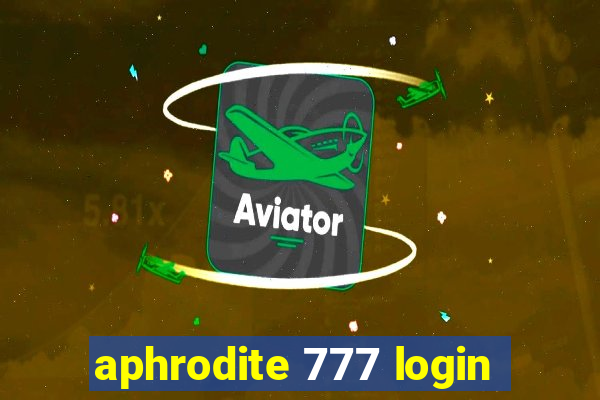 aphrodite 777 login