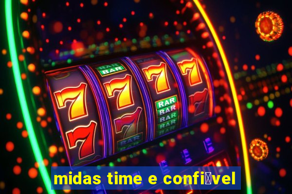 midas time e confi谩vel