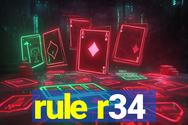 rule r34