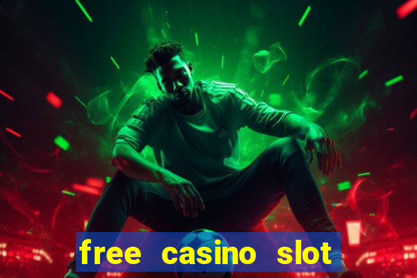 free casino slot machines games