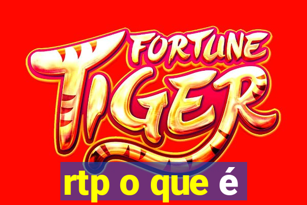 rtp o que é