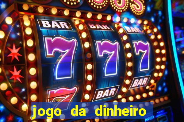 jogo da dinheiro sacar pix