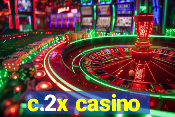 c.2x casino